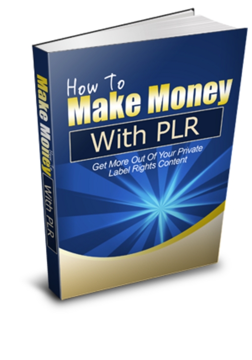 Product picture How to Make Money with PLR 