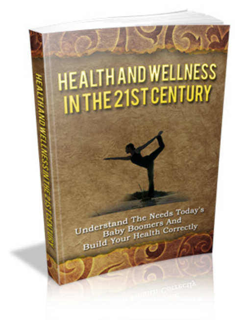 Product picture Health and Wellness in the 21st Century plr