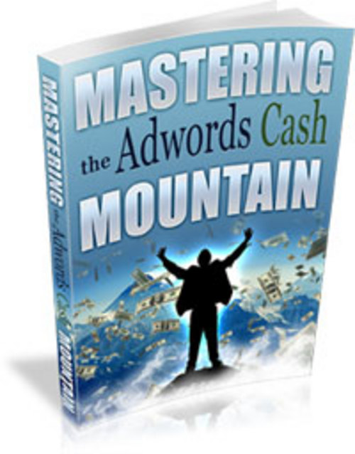 Product picture Mastering Google AdWords Cash Mountain plr