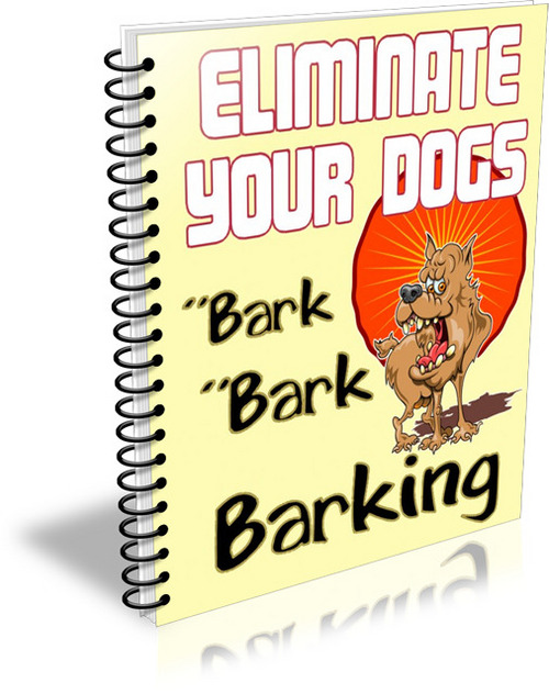 Product picture Eliminate Your Dogs Barking (PLR)