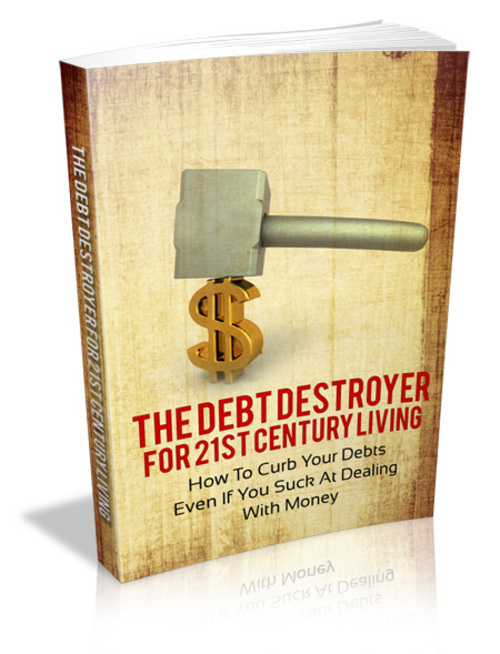 Product picture Debt Destroyer for 21st Century Living (PLR)