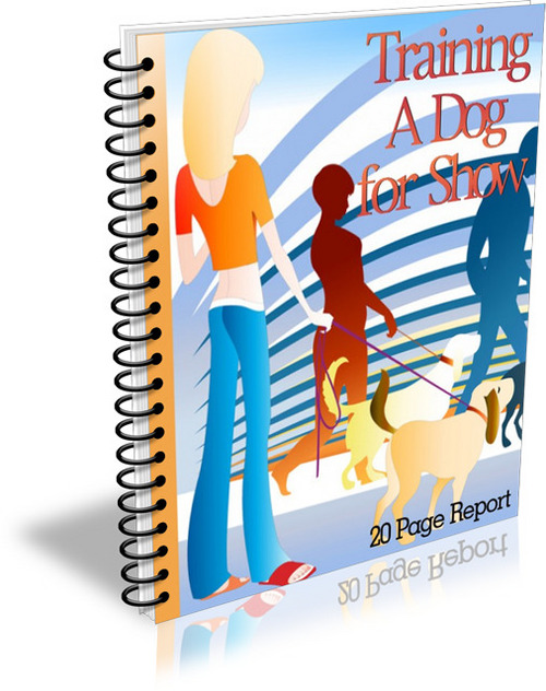 Product picture Training a Dog for Show (PLR)