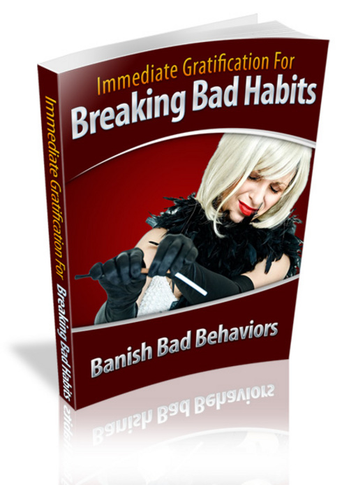 Product picture Immediate Gratification for Breaking Bad Habits - Viral plr