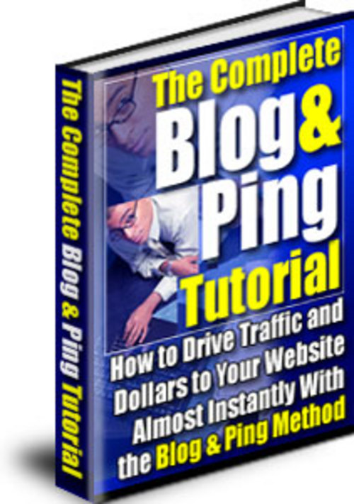 Product picture Complete Blog & Ping Tutorial plr