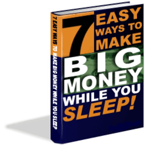 Product picture 7 Easy Ways to Make Big Money While You Sleep (PLR)