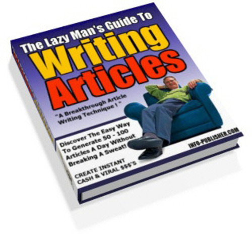 Product picture Lazy Man Guide to Writing Articles
