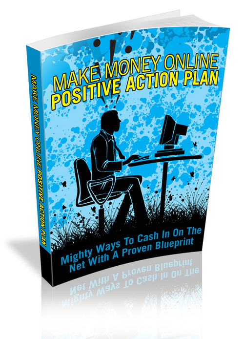 Product picture Make Money Online - Positive Action Plan - Viral eBook